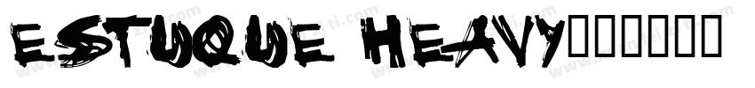 Estuque Heavy字体转换